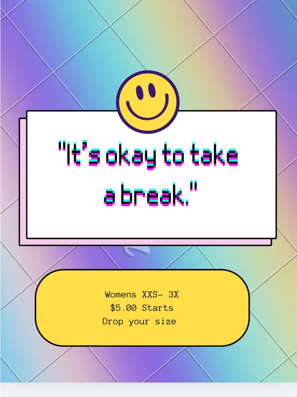 Yellow Smiley Graphic Poster - "It's okay‎ to take a break."